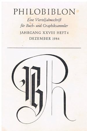 Bild des Verkufers fr Philobiblon. Eine Vierteljahrsschrift fr Buch- und Graphiksammler. Jahrgang XXVIII, 1984. Heft 4. zum Verkauf von terrahe.oswald