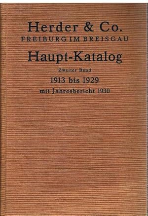 Herder & Co. / Verlagsbuchhandlung zu Freiburg im Breisgau. Gegründet 1801. Haupt-Katalog. Zweite...