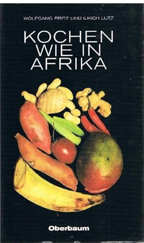 Bild des Verkufers fr Kochen wie in Afrika. zum Verkauf von terrahe.oswald