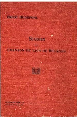 Studien zur Chanson de Lion de Bourges.
