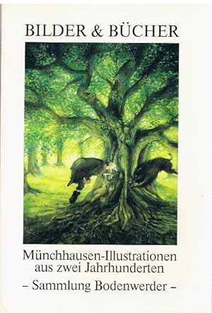 Seller image for Bilder & Bcher. Mnchhausen-Illustrationen aus zwei Jahrhunderten - Sammlung Bodenwerder. for sale by terrahe.oswald