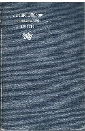 Verlagskatalog der J. C. Hinrichs'schen Buchhandlung 1845 - 1904. Nebst den noch vorhandenen älte...