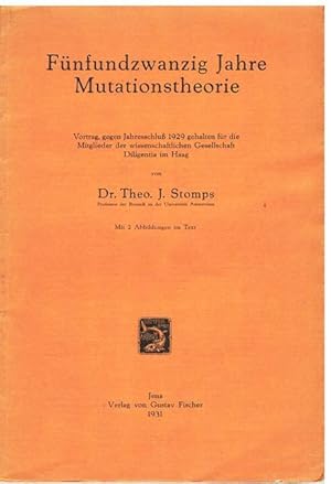 Fünfundzwanzig Jahre Mutationstheorie. Vortrag, gegen Jahresschluß 1929 gehalten für die Mitglied...