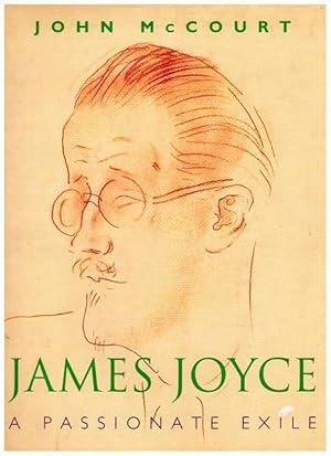 James Joyce. A passionate Exile.