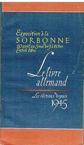 Exposition à la Sorbonne. Le livre allemand. Les èdition depuis 1945. Deutsche Buchausstellung. I...