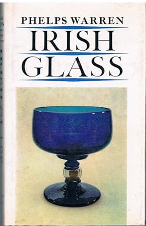 Irish Glass. The Age of Exuberance.