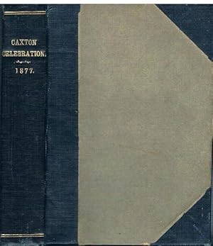 Caxton Celebration, 1877. Catalogue of the Loan Collection of Antiquities, Curiosities, and Appli...