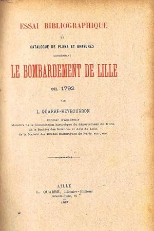 Essai bibliographique et catalogue de plans et gravures concernant le bombardement de Lille en 1792.