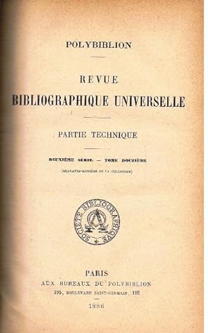 Polybiblon. Revue Bibliographique Universelle. Partie Technique. Deuxième Série. Tome douzième.