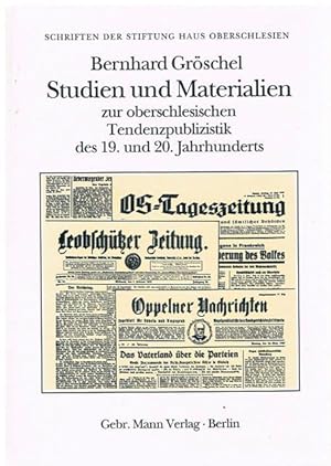 Seller image for Studien und Materialien zur oberschlesischen Tendenzpublizistik des 19. und 20 Jahrhunderts. Unter Mitarbeit von Gnter Lewald und Marlene Plum. Mit einem Vorwort von Gerhard W. Wittkmper. for sale by terrahe.oswald