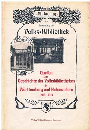 Quellen zur Geschichte der Volksbibliotheken in Württemberg und Hohenzollern 1806 - 1918. Ein sac...