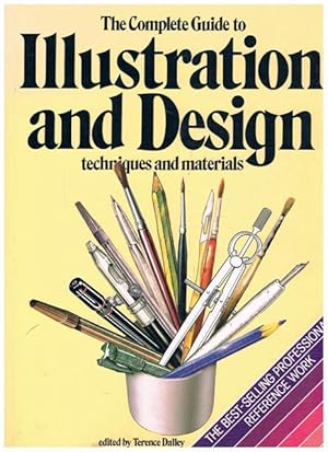Seller image for The Complete Guide to Illustration and Design. Techniques and Materials. for sale by terrahe.oswald