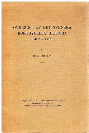 Översikt av det svenska boktryckets historia 1483 - 1700.