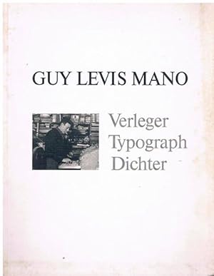 Image du vendeur pour Guy Levis Mano. Verleger, Typograph, Dichter. Ausstellungskatalog. mis en vente par terrahe.oswald