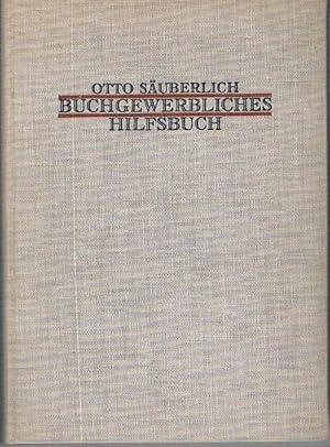 Immagine del venditore per Buchgewerbliches Hilfsbuch. Darstellung der buchgewerblich-technischen Verfahren fr den Verkehr mit Druckereien und buchgewerblichen Betrieben. Vollstndig neu bearbeitet von Fritz Dobschinski. venduto da terrahe.oswald