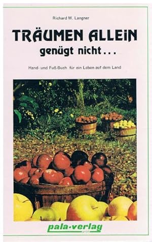 Bild des Verkufers fr Trumen allein gengt nicht . Hand- und Fu-Buch fr ein Leben auf dem Land. zum Verkauf von terrahe.oswald