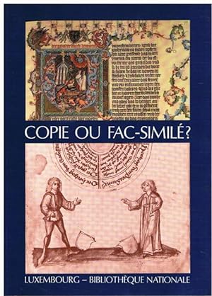 Copie ou fac-simile? Catalogue descriptif de 90 editions fac-similees et de reimpressions remarqu...