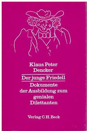 Der junge Friedell. Dokumente der Ausbildung zum genialen Dilettanten. Mit 23 Abbildungen im Text.