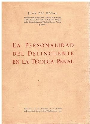 La personalidad del delincuente en la técnica penal.