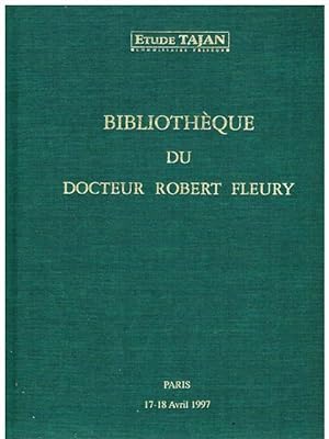 Bibliothèque du Docteur Robert Fleury. Première Partie. Livres anciens - Editions originales roma...
