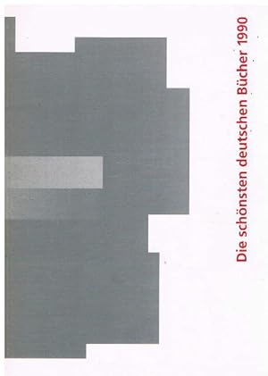 Die schönsten Bücher der Bundesrepublik Deutschland 1990. Vorbildlich gestaltet in Satz, Druck, B...