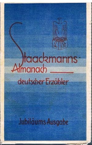 Staackmanns Almanach deutscher Erzähler 1930. 11. Folge. Jubiläums-Almanach. Herausgegeben von Ru...