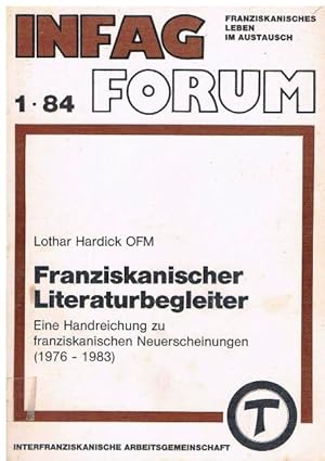 Bild des Verkufers fr Franzskanischer Literaturbegleiter. Eine Handreichung zu franziskanischen Neuerscheinungen (1976 - 1983). zum Verkauf von terrahe.oswald
