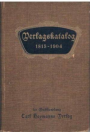 Verlagskatalog 1815 - 1904 der Buchhandlung Carl Heymanns Verlag.