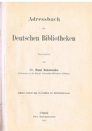 Adressbuch der Deutschen Bibliotheken. Bearbeitet von Paul Schwenke.