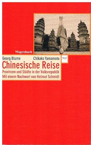 Seller image for Chinesische Reise. Provinzen und Stdte in der Volksrepublik. Mit einem Nachwort von Helmut Schmidt. for sale by terrahe.oswald