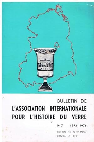 Bulletin de l'Association Internationale pour l'Historie Du Verre. No. 7. 1973-1976.