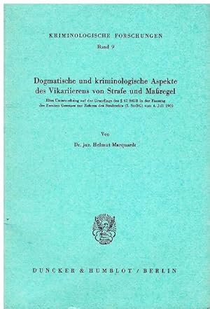 Immagine del venditore per Dogmatische und kriminologische Aspekte des Vikariierens von Strafe und Maregel. Eine Untersuchung auf der Grundlage des  67 StGB in der Fassung des Zweiten Gesetzes zur Reform des Strafrechts (2. StrRG) vom 4. Juli 1969. venduto da terrahe.oswald