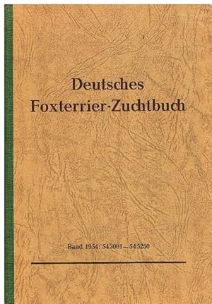 Deutsches Foxterrier-Zuchtbuch. Herausgegeben vom Deutschen Foxterrier-Verband. Band 1954: 543001...