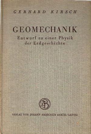 Geomechanik. Entwurf zu einer Physik der Erdgeschichte. Mit 43 Abbildungen im Text.