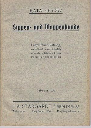 Katalog 377: Sippen- und Wappenkunde. Lager-Hauptkatalog, enthaltend eine kürzlich erworbene Bibl...