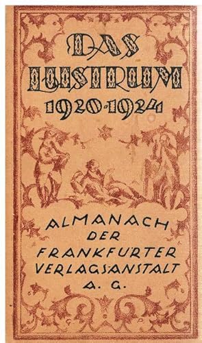 Das Lustrum 1920-1924. Vom Werden des Werkes in Kunst und Wissenschaft. Fünf Jahre Frankfurter Ve...