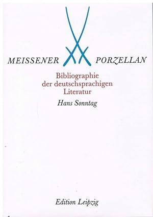 Meissener Porzellan. Bibliographie der deutschsprachigen Literatur.