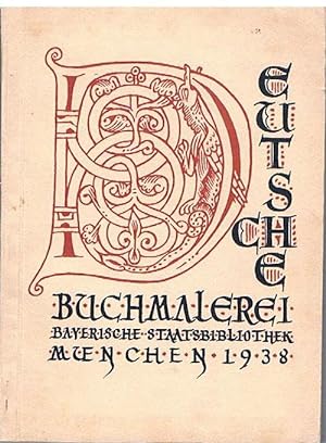 Deutsche Buchmalerei des Mittelalters. Ausstellung der Bayerischen Staatsbibliothek.