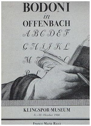 Bodoni in Offenbach. 57 Meisterwerke von Giambattista Bodoni und ein Beitrag seiner Nachfolger in...