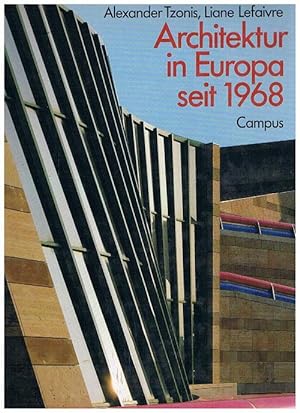 Seller image for Architektur in Europa seit 1968. Mit Beitrgen von Lucius Burckhardt, Jean-Louis Cohen, Fritz Neumeyer und Peter Rice. for sale by terrahe.oswald