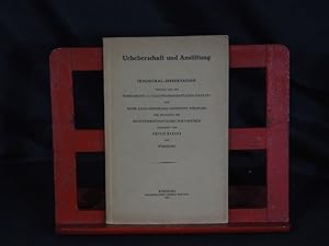 Urheberschaft und Anstiftung. Inaugural-Dissertation verfasst und der Hohen Rechts- und Staatswis...