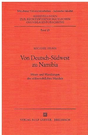 Image du vendeur pour Von Deutsch-Sdwest zu Namibia. Wesen und Wandlungen des vlkerrechtlichen Mandats. mis en vente par terrahe.oswald