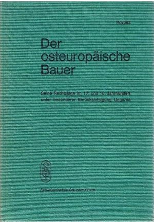 Der osteuropäische Bauer. Seine Rechtslage im 17. und 18. Jahrhundert unter besonderer Berücksich...