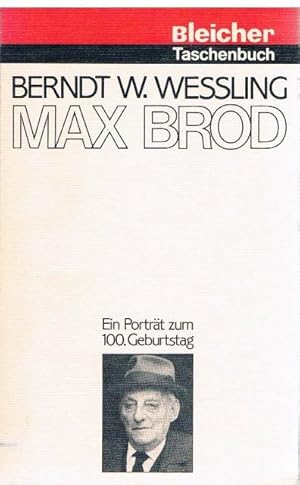 Max Brod. Ein Porträt zum 100. Geburtstag.