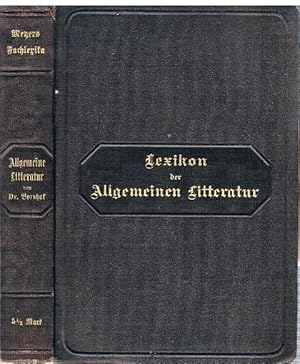 Lexikon der allgemeinen Litteraturgeschichte. Die Nationallitteratur der außerdeutschen Völker al...