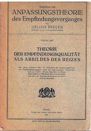 Bild des Verkufers fr Theorie der Empfindungsqualitt als Abbild des des Reizes. Mit einem Nachwort ber die Aufnahme der Anpassungstheorie des Empfindungsvorganges durch die experimentelle Psychologie und mit einem offenen Schreiben an Herrn Prof. Hoffmann-Wrzburg ber den Kraftsinn und ber die Anpassungsfhigkeit des Nervmuskelprparates. zum Verkauf von terrahe.oswald