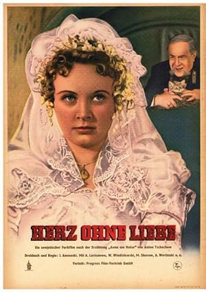 Herz ohne Liebe. Ein sowjetischer Frabfilm nach der Erzählung "Anna am Halse" von Anton Tschechow...