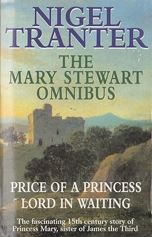 Immagine del venditore per THE MARY STEWART OMNIBUS: PRICE OF A PRINCESS/ LORD IN WAITING venduto da Mr.G.D.Price