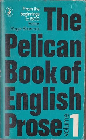 Seller image for THE PELICAN BOOK OF ENGLISH PROSE (1) From the beginnings to 1800 for sale by Mr.G.D.Price