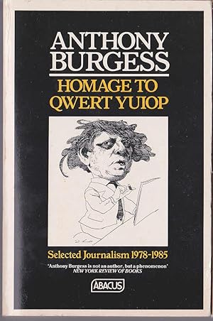 Bild des Verkufers fr HOMAGE TO QWERT YUIOP. Selected Journalism 1978-1985 zum Verkauf von Mr.G.D.Price